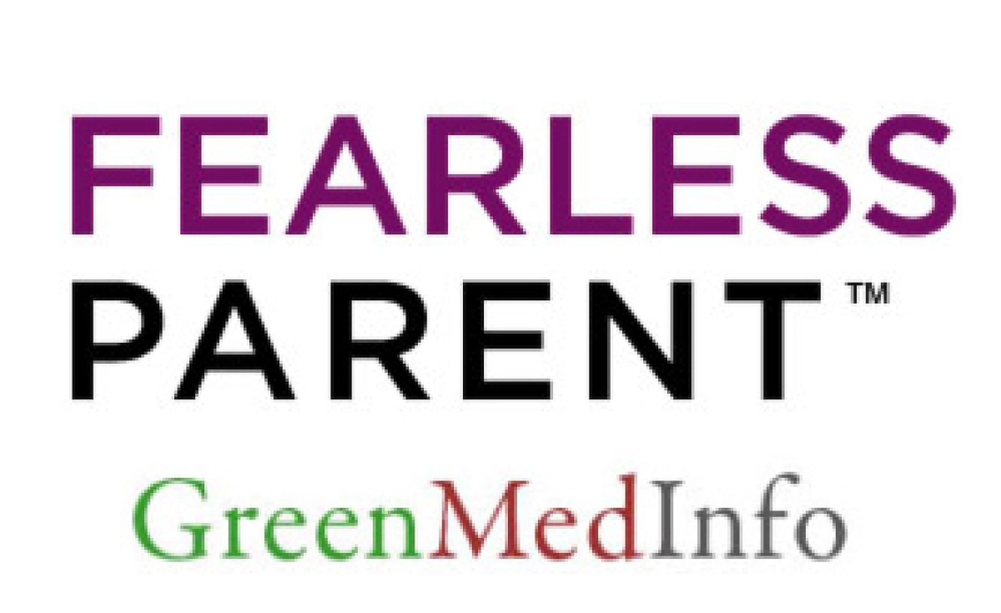Meet Fearless Parent - A Vital New Partnership with GreenMedInfo