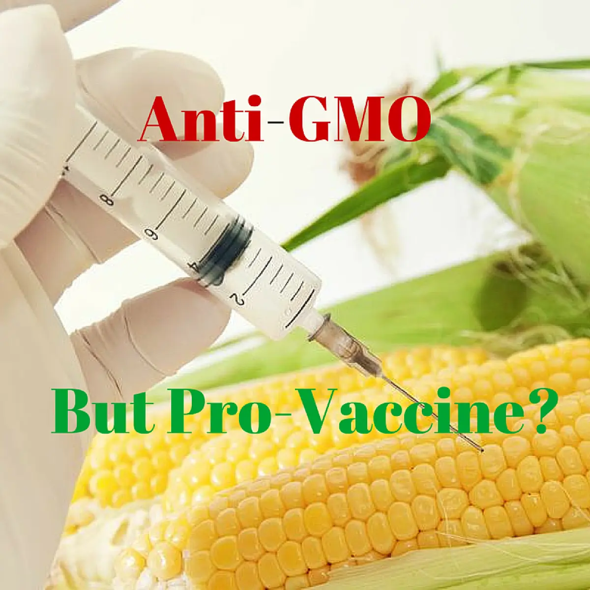 Anti-GMO But Pro-Vaccine?