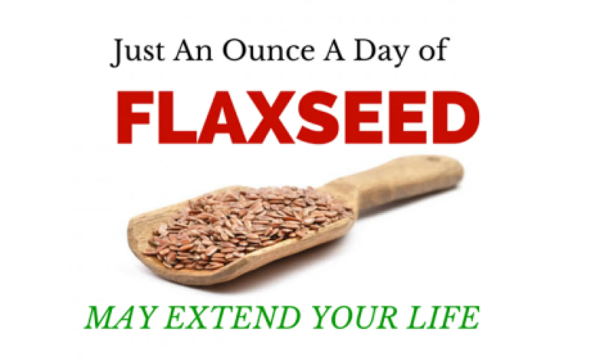 Flaxseed: Just An Ounce A Day May Extend Your Life