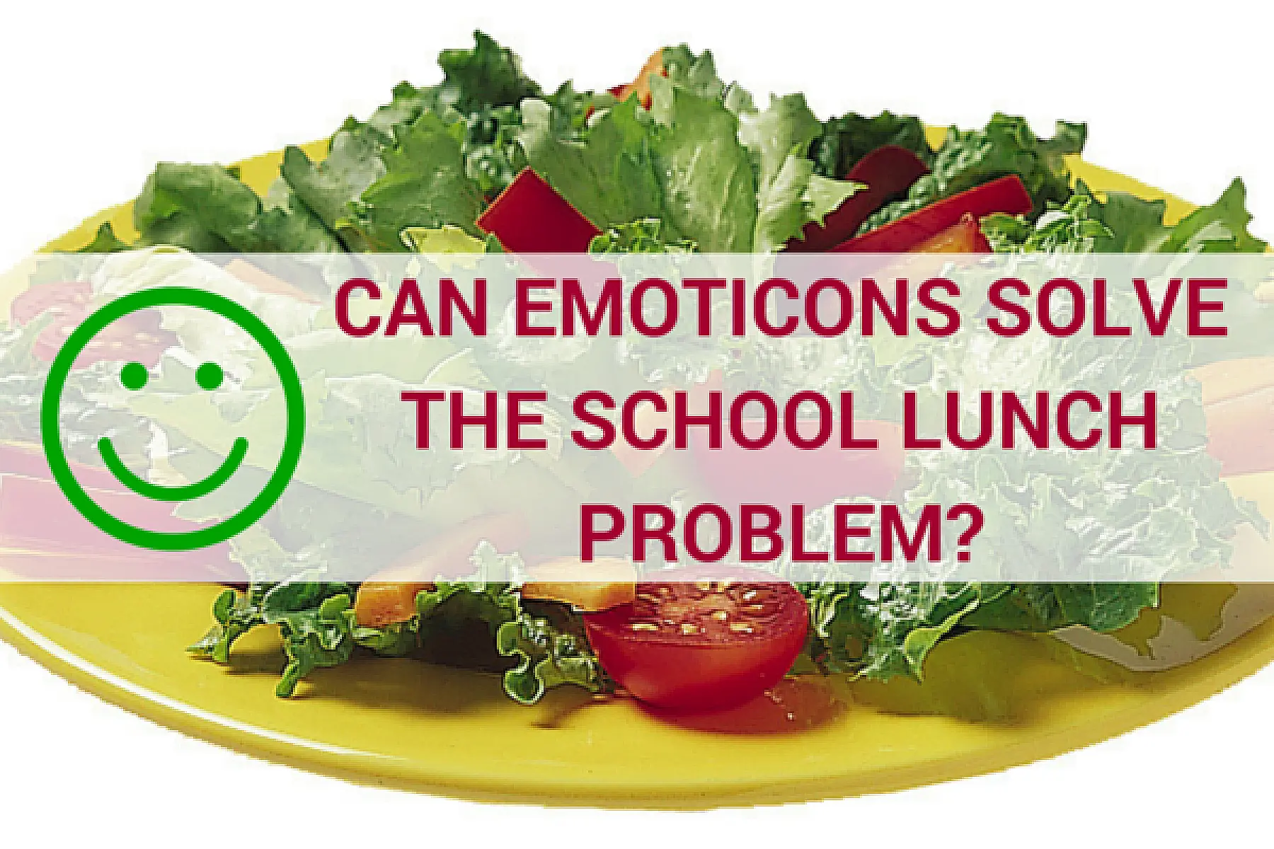 Can Emoticons Solve The School Lunch Problem?