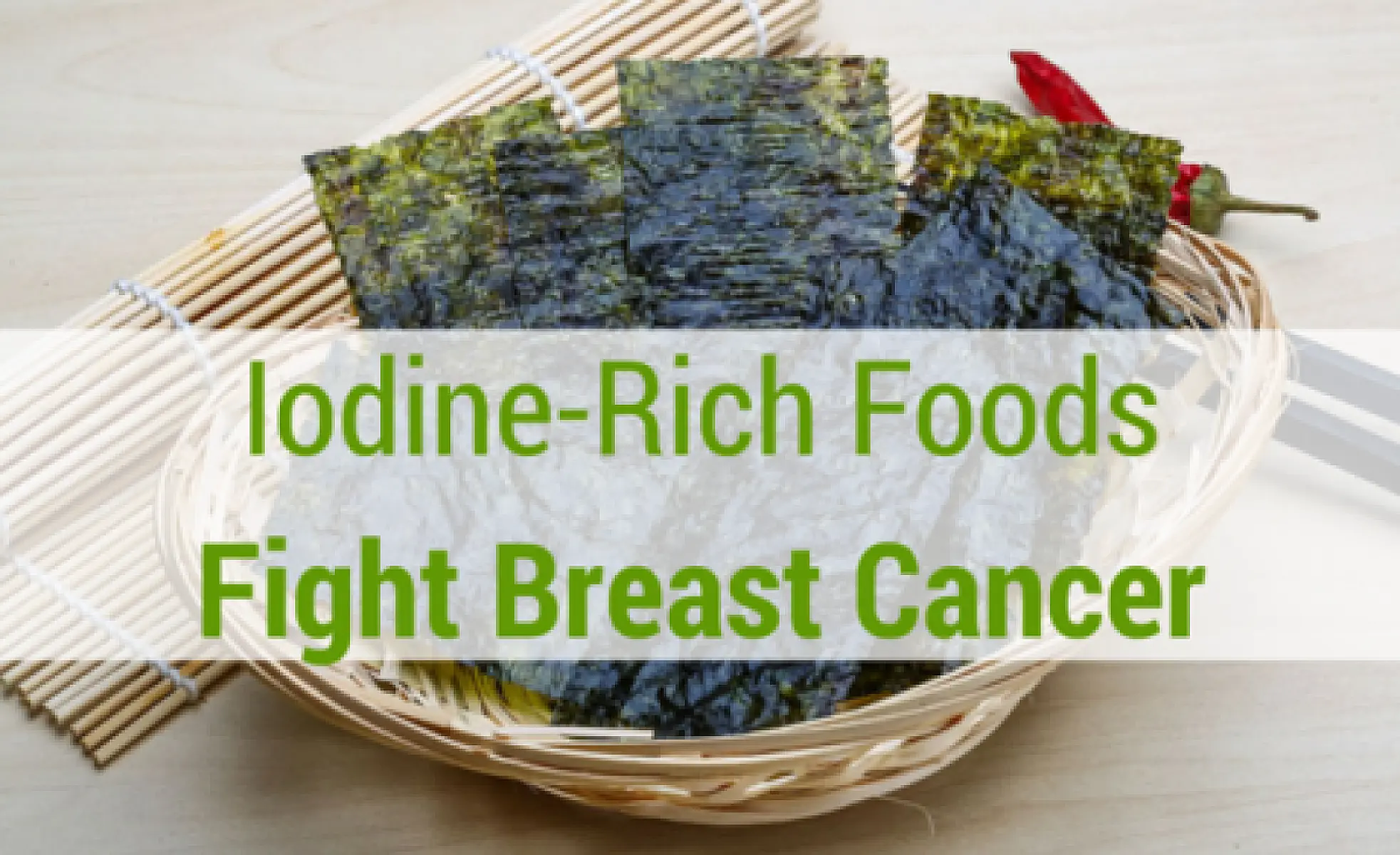Iodine-Rich Foods Fight Breast Cancer