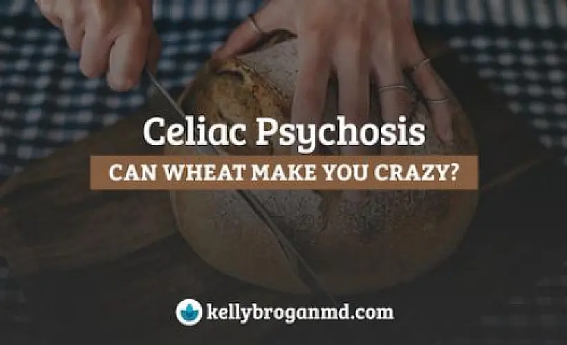 When Gluten Can Make You Crazy