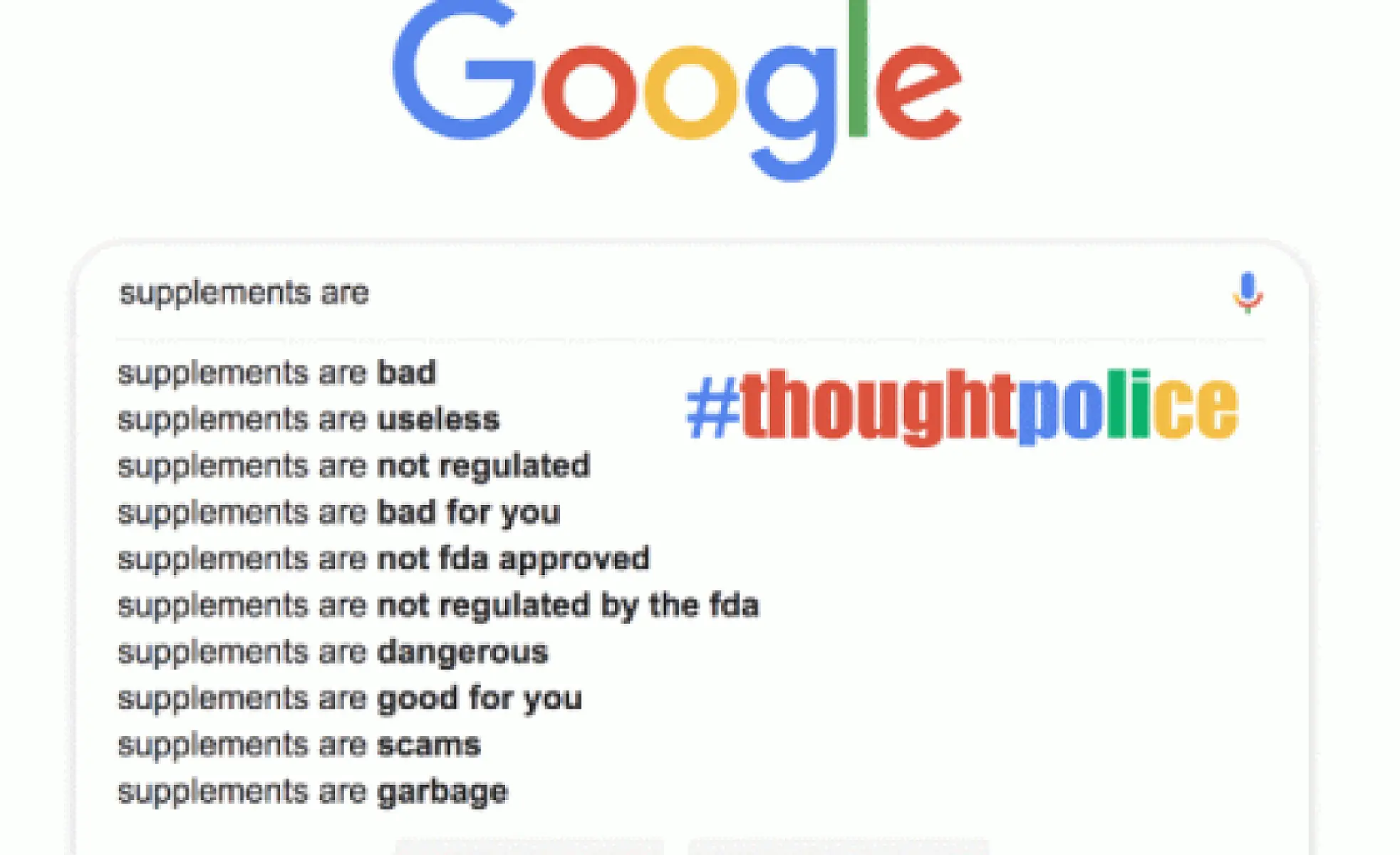 GOOGLE: "Organic is a Lie, Supplements are Dangerous, Chiropractic is Fake," and Other Thoughts They Want You to Think