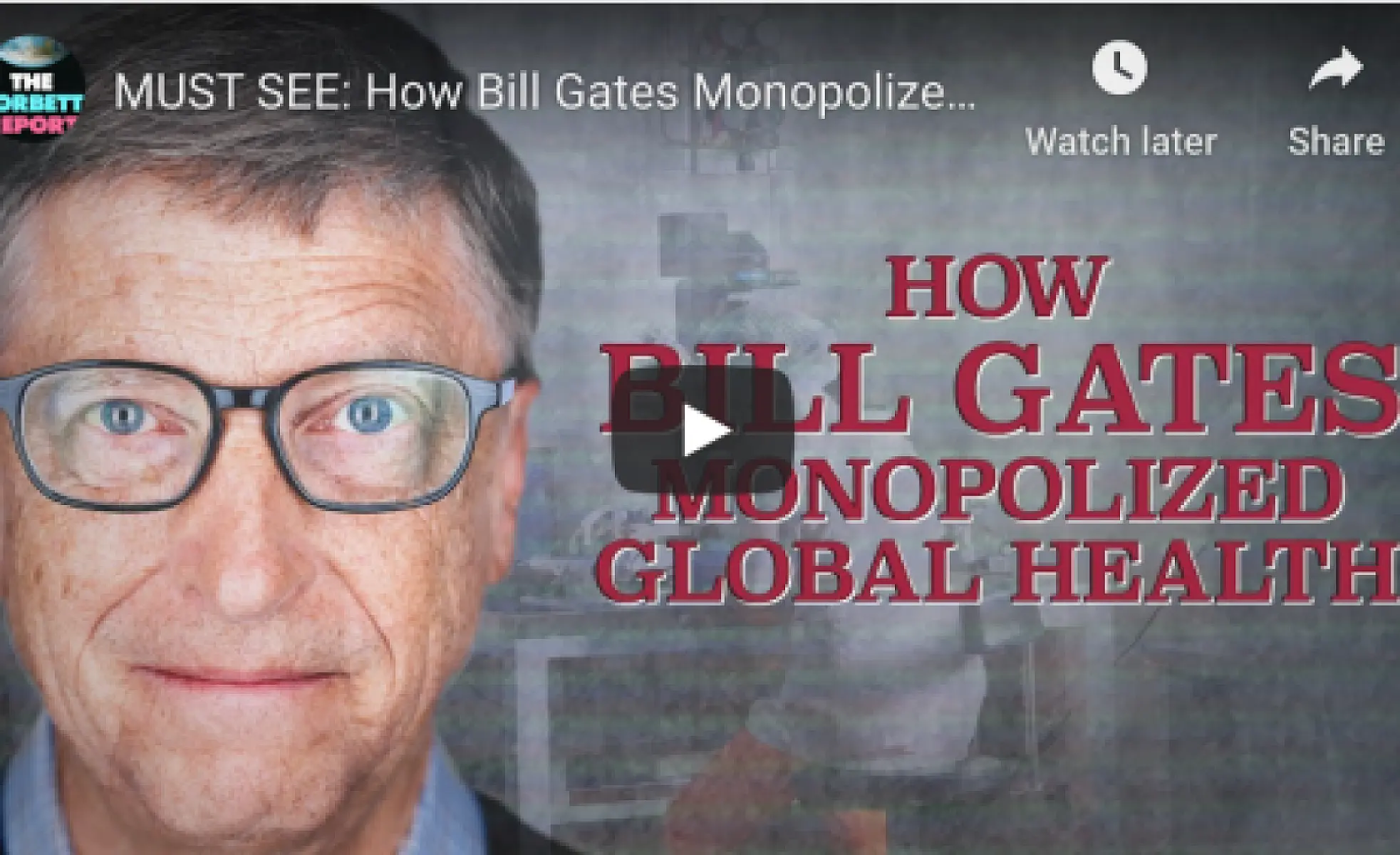 MUST SEE: How Bill Gates Monopolized Global Health