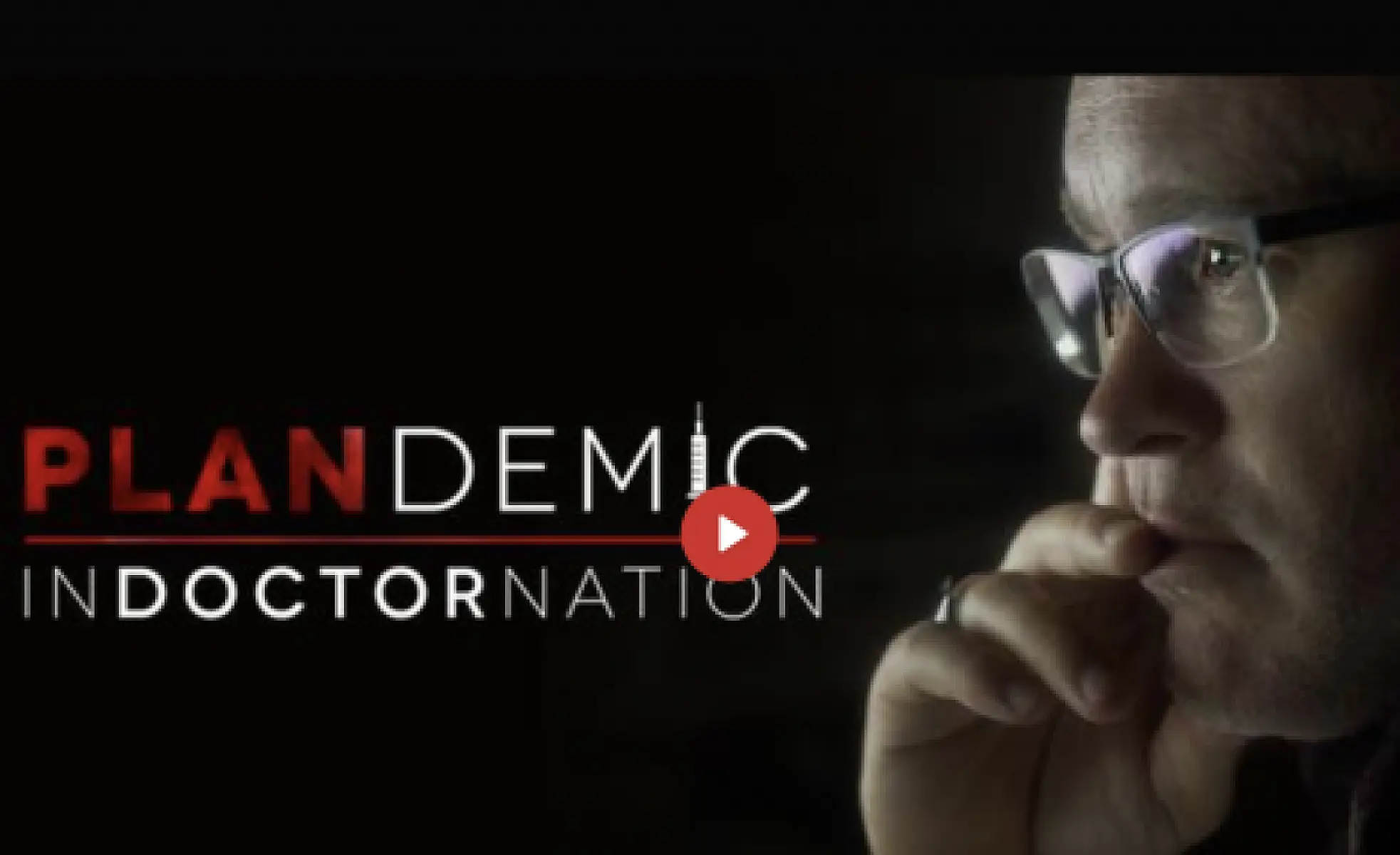 MUST SEE DOCUMENTARY: PLANDEMIC: InDOCTORnation - The Most Censored Documentary of All Time