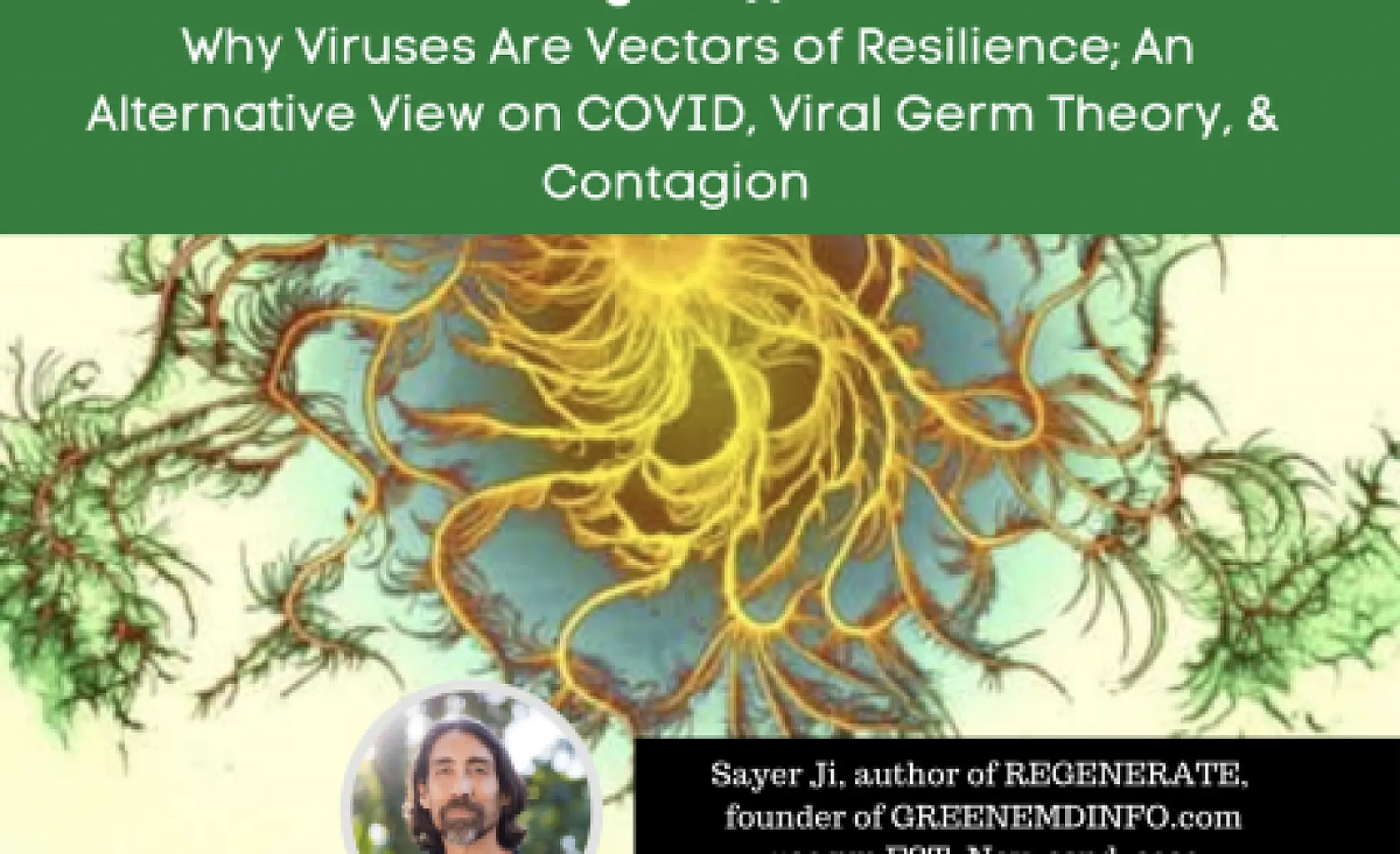 Sayer Ji's Livestream: "The Xenogen Hypothesis: Why Viruses Are Vectors of Resilience" 