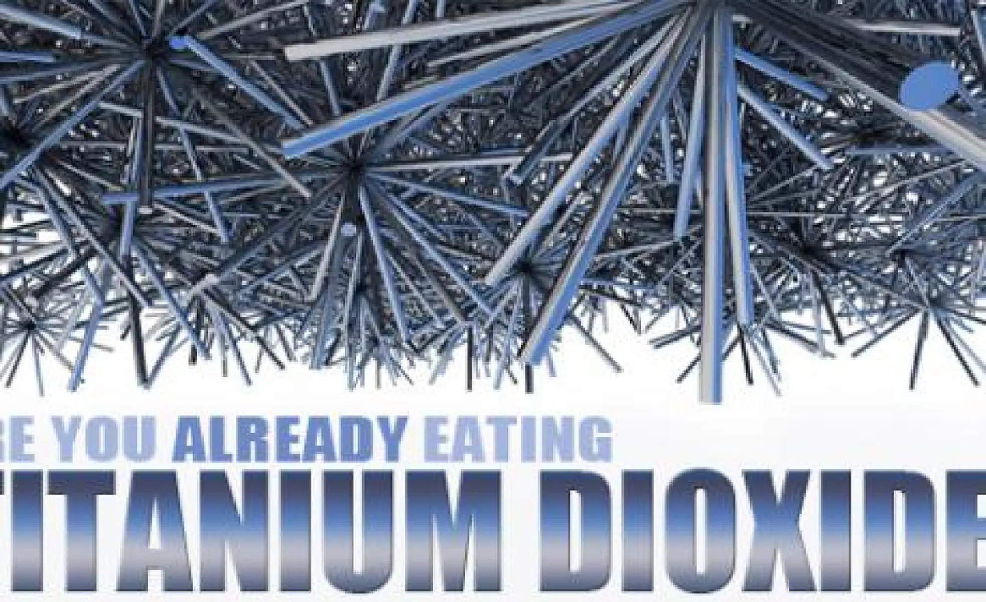 Why Is The Food Industry Poisoning Us With Trillions of Nanoparticles?