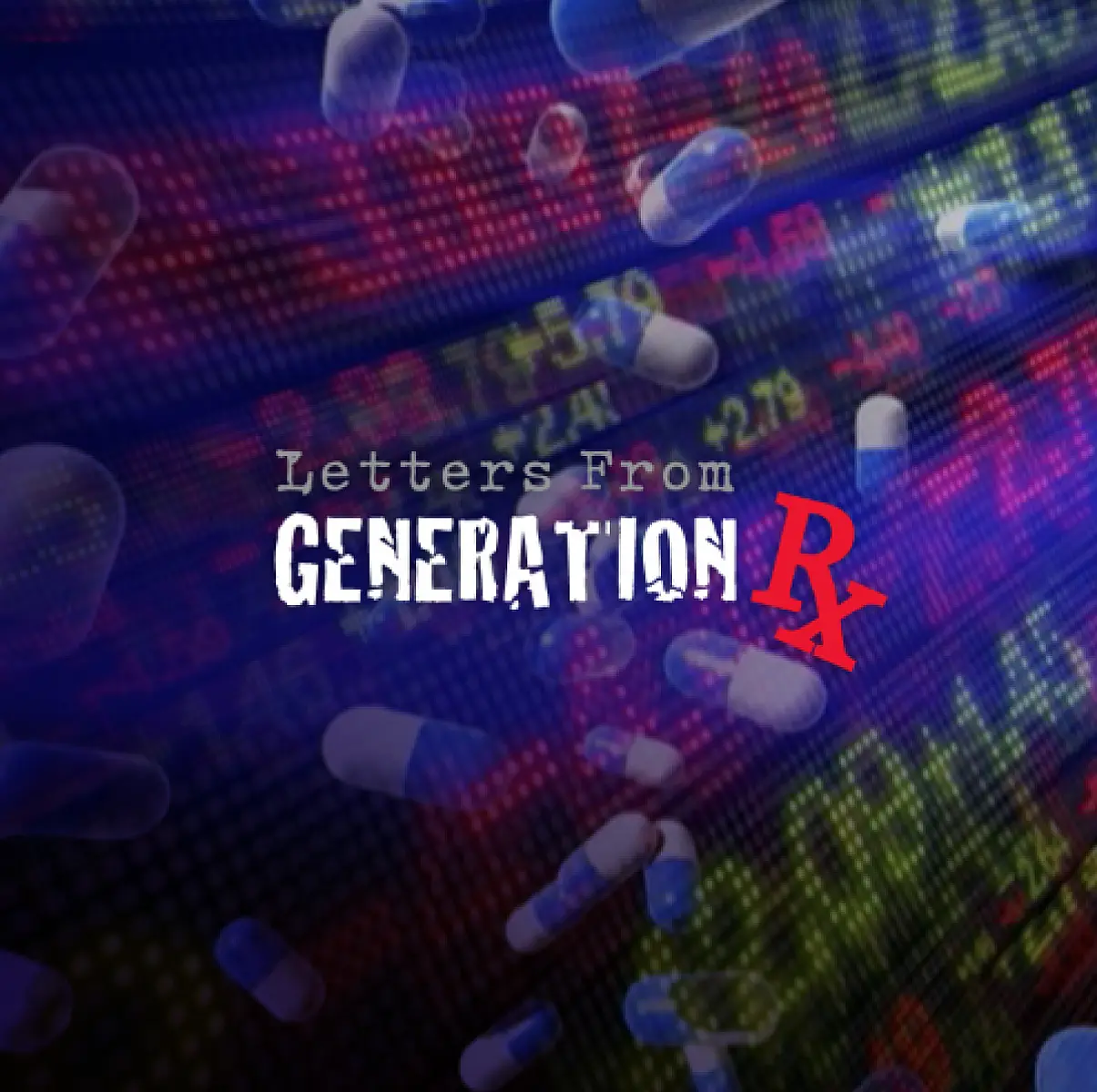 LETTERS FROM GENERATION Rx ~ Groundbreaking, Independent Film