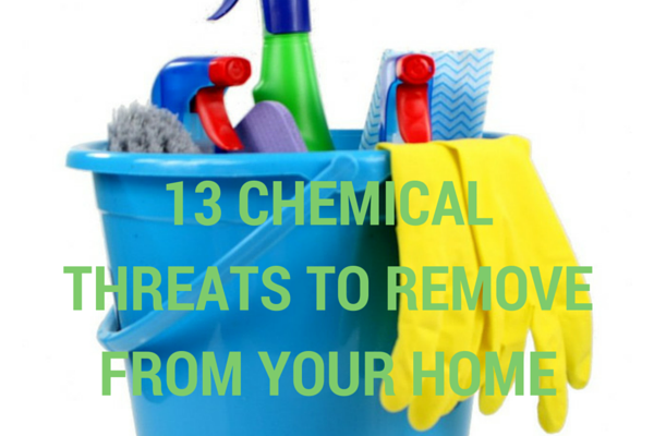 13 Chemical Threats to Remove from Your Home